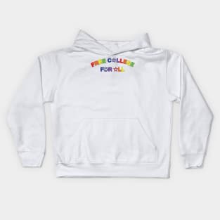 Free College For All - Free Education Kids Hoodie